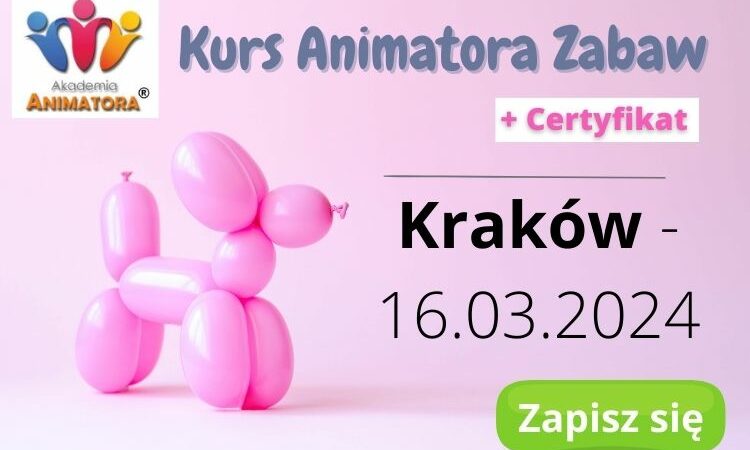Kurs Animatora Kraków - AkademiaAnimatora.pl