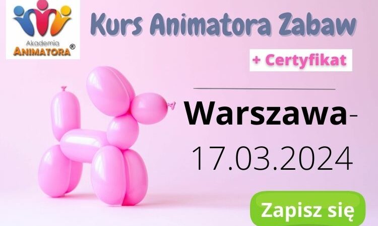Kurs Animatora Zabaw Warszawa