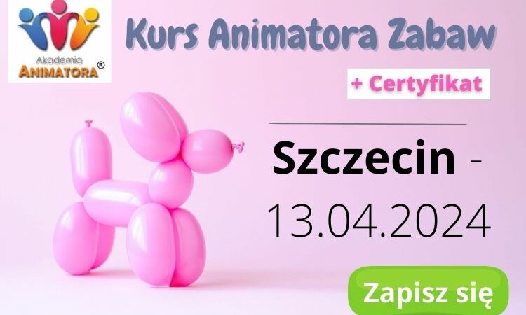 Kurs Animatora Zabaw Szczecin
