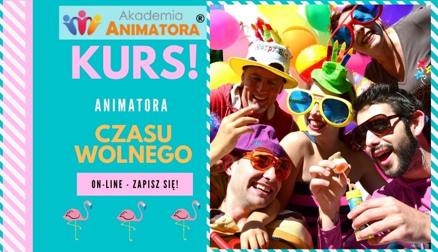 Kurs Animatora Czasu Wolnego ONLINE