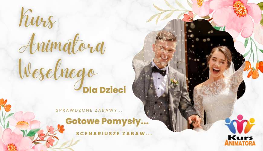 Kurs Animatora – Animator dla Dzieci na Wesele