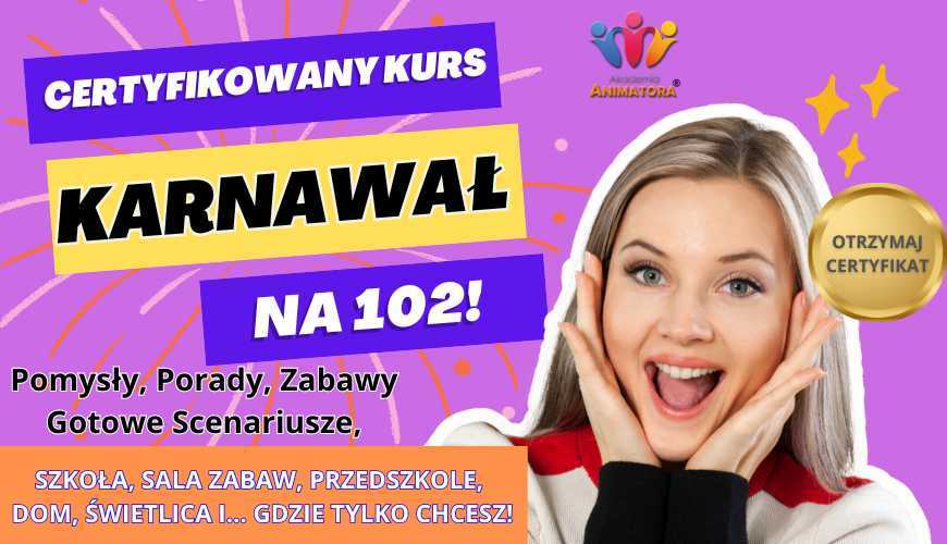 Karnawał na 102 – kurs Zabawy Karnawałowe dla Dzieci