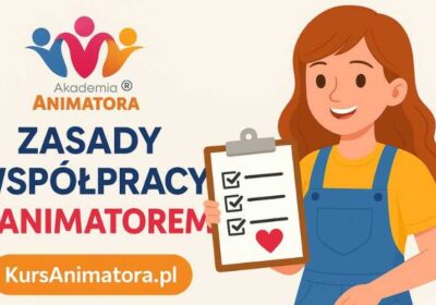 zasady_wspolpracy_z_animatorem